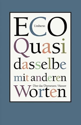 Quasi dasselbe mit anderen Worten: Über das Übersetzen - Eco, Umberto, Kroeber, Burkhart