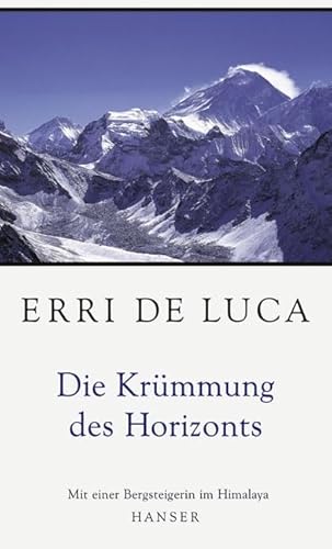 Die KrÃ¼mmung des Horizonts (9783446207813) by Erri De Luca