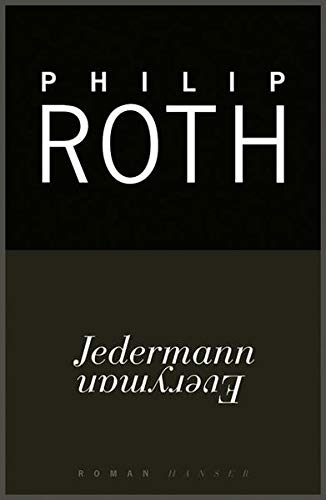 Jedermann : Roman. Philip Roth. Aus dem Amerikan. von Werner Schmitz - Roth, Philip, Werner Schmitz und Peter-Andreas (Einbandgestalter) Hassiepen