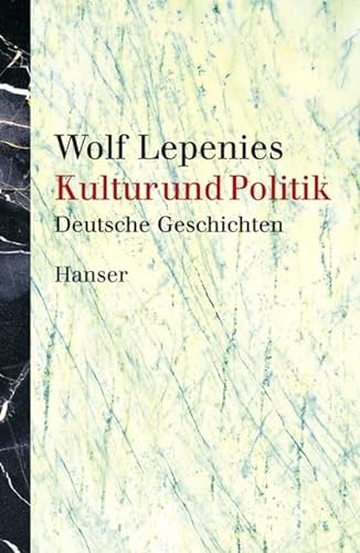 9783446208070: Kultur und Politik: Deutsche Geschichten