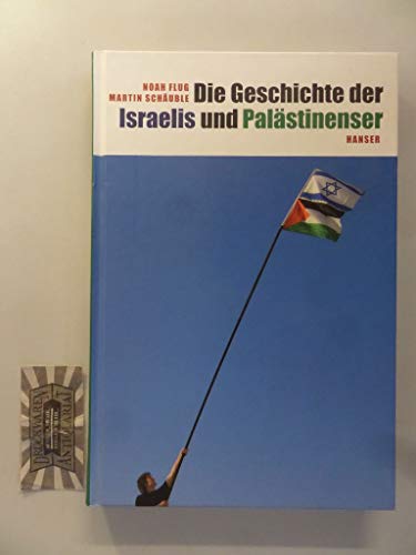 Beispielbild fr Die Geschichte der Israelis und Palstinenser zum Verkauf von medimops