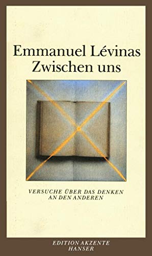 Zwischen uns: Versuche Ã¼ber das Denken an den Anderen (9783446209534) by Levinas, Emmanuel