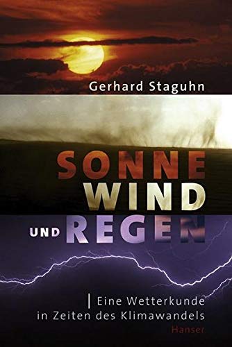 Stock image for Sonne, Wind und Regen: Eine Wetterkunde in Zeiten des Klimawandels for sale by medimops