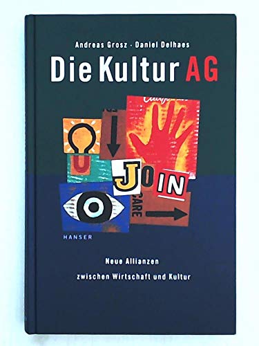 9783446210080: Die Kultur AG: Neue Allianzen zwischen Wirtschaft und Kultur (German Edition)