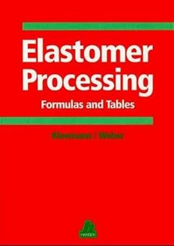 9783446210172: Elastomer Processing: Formulas and Tables