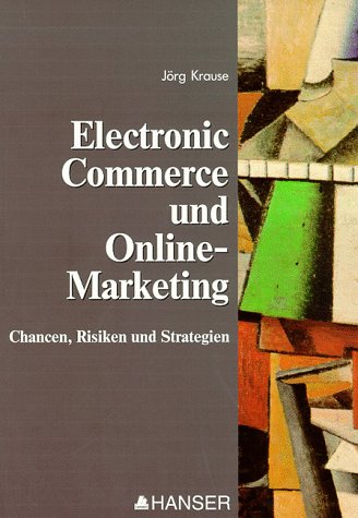 electronic commerce und online-marketing. chancen, risiken und strategien. buch+cd