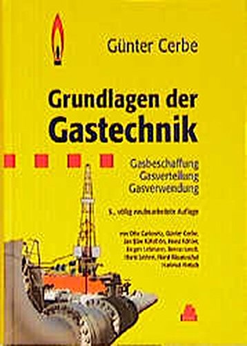 Stock image for Grundlagen der Gastechnik Gasbeschaffung - Gasverteilung - Gasverwendung for sale by Buchpark