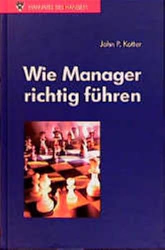 Wie Manager richtig fÃ¼hren. (9783446212664) by Kotter, John P.