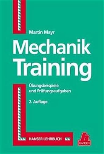 Beispielbild fr Mechanik- Training.  bungsbeispiele und Prüfungsaufgaben. zum Verkauf von ThriftBooks-Atlanta