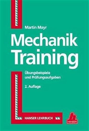 Stock image for Mechanik- Training.  bungsbeispiele und Prüfungsaufgaben. for sale by ThriftBooks-Atlanta
