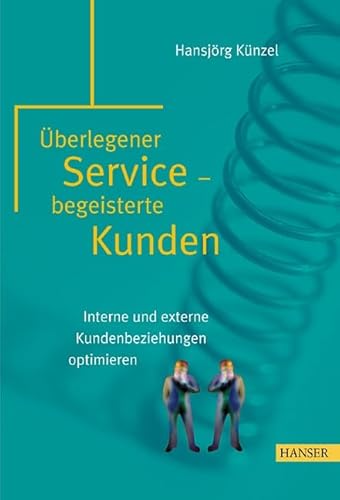 Beispielbild fr Mit interner Kundenzufriedenheit zur externen Kundenbindung: Kompromisslose Kundenorientierung als Erfolgsfaktor zum Verkauf von medimops