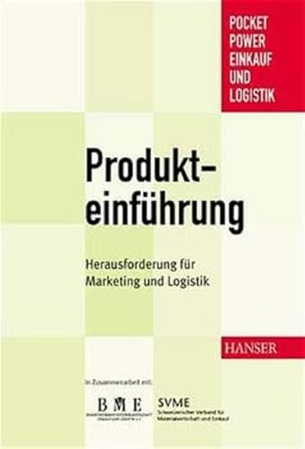 ProdukteinfÃ¼hrung. Herausforderung fÃ¼r Marketing und Logistik. (9783446213074) by Boutellier, Roman; Lach, Christian