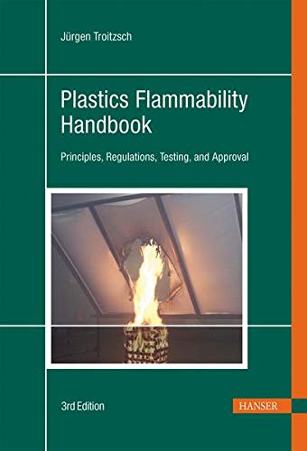 Stock image for Plastics Flammability Handbook Principles, Regulations, Testing, and Approval for sale by PBShop.store UK