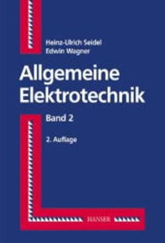 9783446213395: Allgemeine Elektrotechnik, Bd.1: Band 1 - Seidel, Heinz-Ulrich