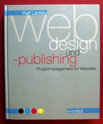 9783446213531: Webdesign und -publishing, Projektmanagement fr Websites