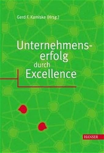 9783446213586: Unternehmenserfolg durch Excellence (Gerd F.Kamiske) 9783446213586