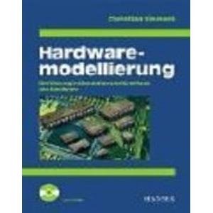 Beispielbild fr Hardwaremodellierung: Einfhrung in Simulation und Synthese von Hardware zum Verkauf von medimops