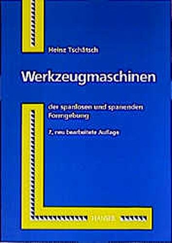 Beispielbild fr Werkzeugmaschinen: der spanlosen und spanenden Formgebung zum Verkauf von medimops