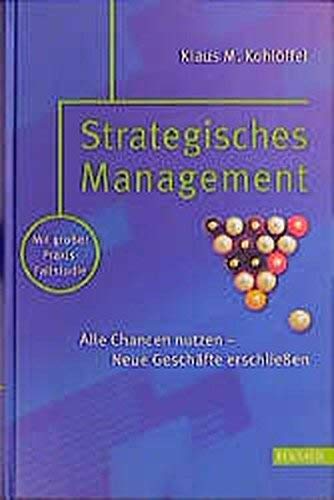 Imagen de archivo de Strategisches Management: Alle Chancen nutzen - Neue Geschfte erschlieen a la venta por medimops