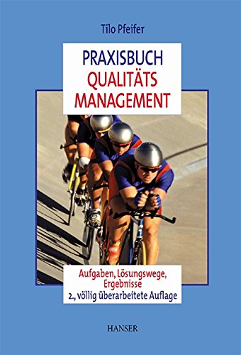 Beispielbild fr Praxisbuch Qualittsmanagement. Aufgaben, Lsungswege, Ergebnisse zum Verkauf von medimops