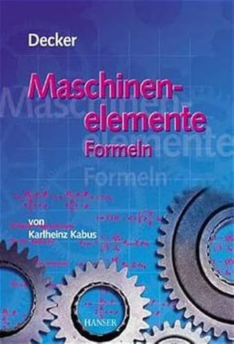 Imagen de archivo de Decker Maschinenelemente - Formeln a la venta por medimops
