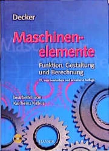 Beispielbild fr Maschinenelemente. Funktion, Gestaltung und Berechnung. Mit einem Tabellenband mit 325 Tabellen und Diagrammen sowie Berechnungssoftware auf CD-ROM. zum Verkauf von medimops