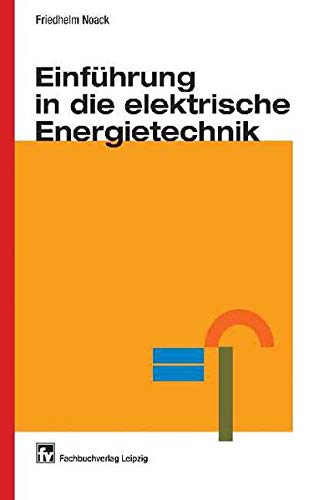 Einführung in die elektrische Energietechnik - Noack, Friedhelm