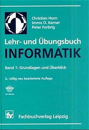 Stock image for Lehr- und bungsbuch Informatik, Bd.1, Grundlagen und berblick for sale by medimops
