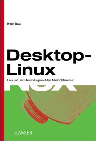 Beispielbild fr Desktop-Linux. Linux und Linux-Anwendungen auf dem Arbeitsplatzrechner. zum Verkauf von Mephisto-Antiquariat