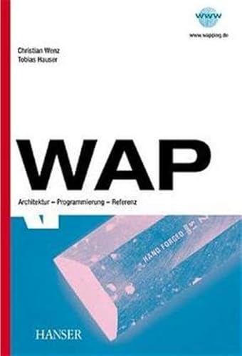 9783446215740: WAP. Architektur, Programmierung, Referenz.