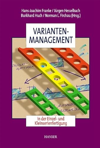 Beispielbild fr Variantenmanagement in der Einzel- und Kleinserienfertigung (Gebundene Ausgabe) von Prof. Dr.-Ing. Hans-Joachim Franke, Prof. Dr.-Ing. Dr. h.c. Jrgen Hesselbach, Prof. Dr. Burkhard Huch, Dipl.-Ing. Norman L. Firchau Technische Universitt Braunschweig, Jrgen Hesselbach Burkhard Huch Norman L. Firchau Kundenorientierung Vergrerung der Produktpalette Komplexitt der Produktionsprozesse kostenintensive Vielfalt modulare Strukturen Verwendung von standardisierten Lsungselementen flexible Prozesse Industriepartner Forschungsprojekt Methoden zur Beherrschung variantenreicher Produktspektren Teilstrategien zur verbesserten Variantenbeherrschung Ablaufplne zur Umsetzung der Strategien Einflussmatrizen zur Beurteilung der Wechselwirkungen der Manahmen Kennzahlensysteme zur Beurteilung der jeweiligen Variantenproblematik CAD Fertigung Technik Maschinenbau Fertigungstechnik Kleinserienfertigung Konstruktion Produktentwicklung zum Verkauf von BUCHSERVICE / ANTIQUARIAT Lars Lutzer