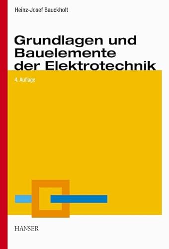 Stock image for Grundlagen und Bauelemente der Elektrotechnik for sale by medimops