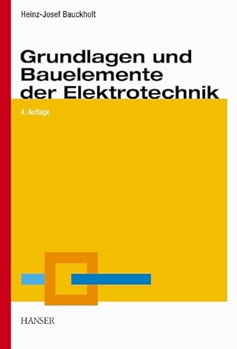 9783446217942: Grundlagen und Bauelemente der Elektrotechnik. (Lernmaterialien)