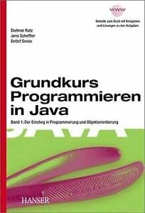 Beispielbild fr Grundkurs Programmieren in Java, Bd.1, Einstieg in Programmierung und Objektorientierung zum Verkauf von medimops