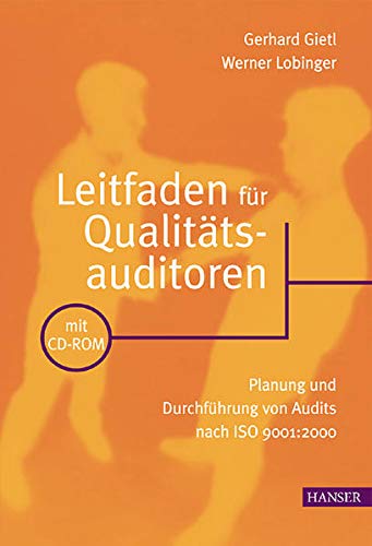 Leitfaden für Qualitätsauditoren m. 1 CD-ROM Planung und Durchführung für Audits nach ISO 9001 2000 - Gietl, Gerhard und Werner Lobinger