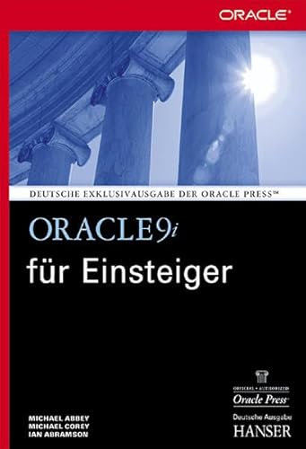 Beispielbild fr Oracle9i fr Einsteiger : Fr die Versionen 9i, 8i und 7.x zum Verkauf von Buchpark