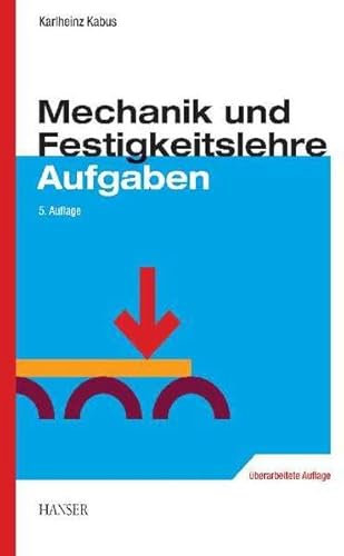 Stock image for Mechanik und Festigkeitslehre - Aufgaben for sale by medimops