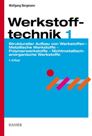 Imagen de archivo de Werkstofftechnik, Tl.1, Grundlagen a la venta por medimops