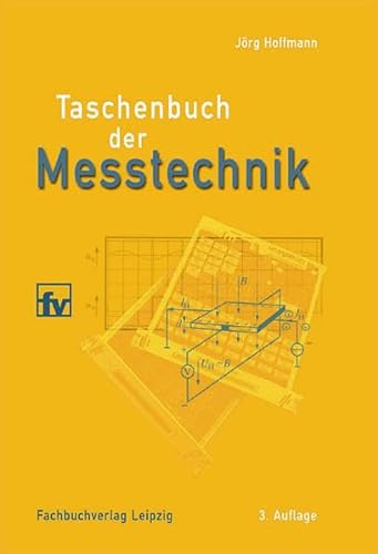 Taschenbuch der Messtechnik. (9783446219779) by Hoffmann, JÃ¶rg