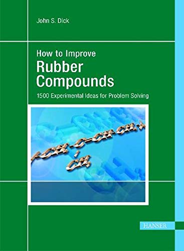 9783446220041: How To Improve Rubber Compounds: 1500 Experimental Ideas for Problem Solving