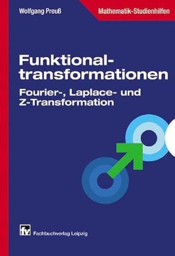 Beispielbild fr Funktionaltransformationen: Fourier-, Laplace- und Z-Transformation zum Verkauf von medimops