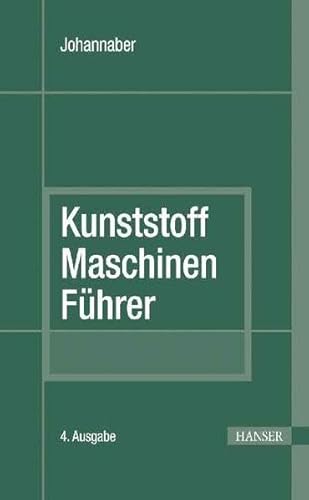 9783446220423: Kunststoff-Maschinenfhr.4.A.