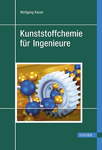 Kunststoffchemie fÃ¼r Ingenieure (9783446220690) by Wolfgang Kaiser