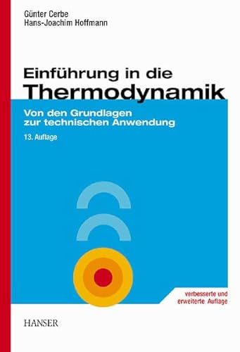 Einführung in die Thermodynamik: Von den Grundlagen zur technischen Anwendung. - Cerbe, Günter und Hoffmann, Hans-Joachim.