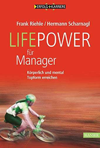 Beispielbild fr LifePower fr Manager: Krperlich und mental Topform erreichen zum Verkauf von medimops