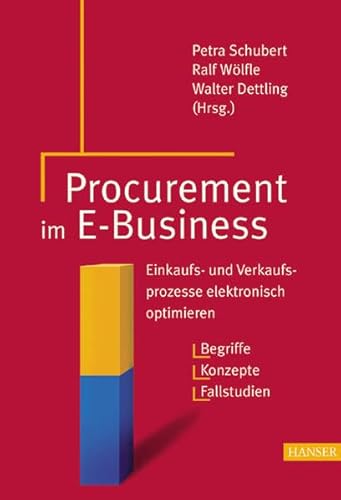Beispielbild fr Procurement im E-Business: Einkaufs- und Verkaufsprozesse elektronisch optimieren. Begriffe - Konzepte - Fallstudien zum Verkauf von medimops