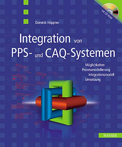 Beispielbild fr Integration von PPS- und CAQ-Systemen: Mglichkeiten, Prozessmodellierung, Integrationsmodell, Umsetzung zum Verkauf von medimops