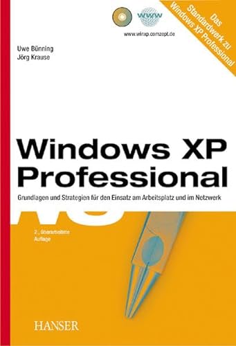 9783446221567: Windows XP Professional: Grundlagen und Strategien fr den Einsatz am Arbeitsplatz und im Netzwerk