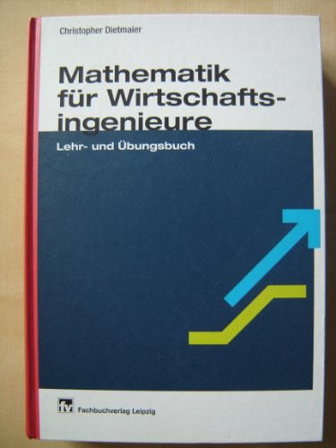 Stock image for mathematik fr wirtschaftsingenieure. lehr- und bungsbuch. for sale by alt-saarbrcker antiquariat g.w.melling