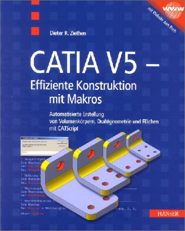 Stock image for CATIA V5 - Effizientes Konstruieren mit Makros. for sale by dsmbooks